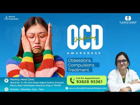 Understanding OCD: Symptoms, Causes & Treatment | Dr. Sudeshna Mukherjee