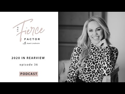 2020 in Rearview | The Fierce Factor Podcast with Kaeli Lindholm Ep #36
