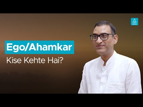 Understanding Ahamkar (The Ego)