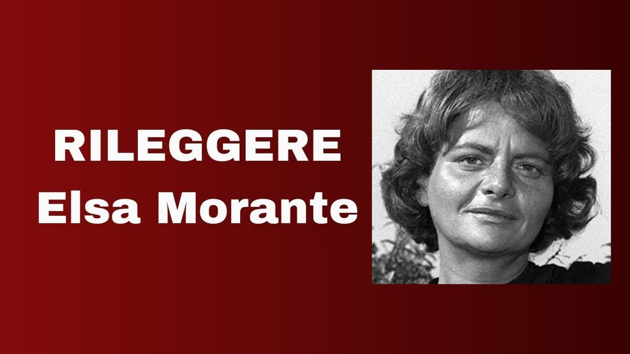 ELSA MORANTE - RILEGGERE I CLASSICI