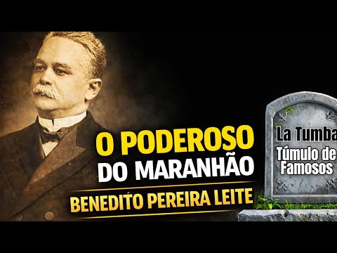 O Poderoso do Maranhão: A História de Benedito Pereira Leite
