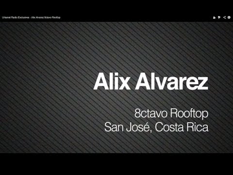 Urbanet Radio Exclusives - Alix Alvarez 8ctavo Rooftop