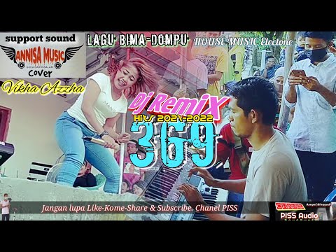 369 DJ REMIX Hits Bima-DOMPU 369 cover VIKHA Azzha version Orhen mbojo