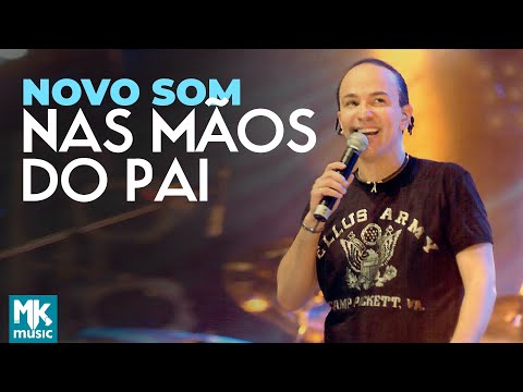 Nas mãos do Pai - Novo Som