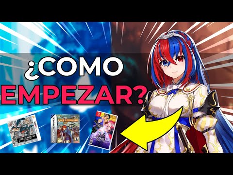 Todos los juegos de Fire Emblem de peor a mejor y el orden recomendado para jugarlos