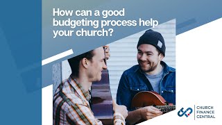 How can a good budgeting process help your church?