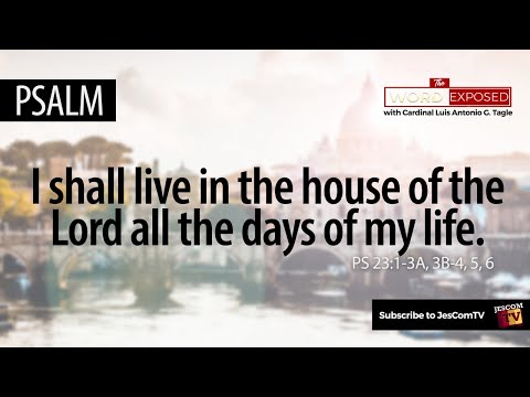 Psalm - I Shall Live in the House of the Lord (Ps 23)