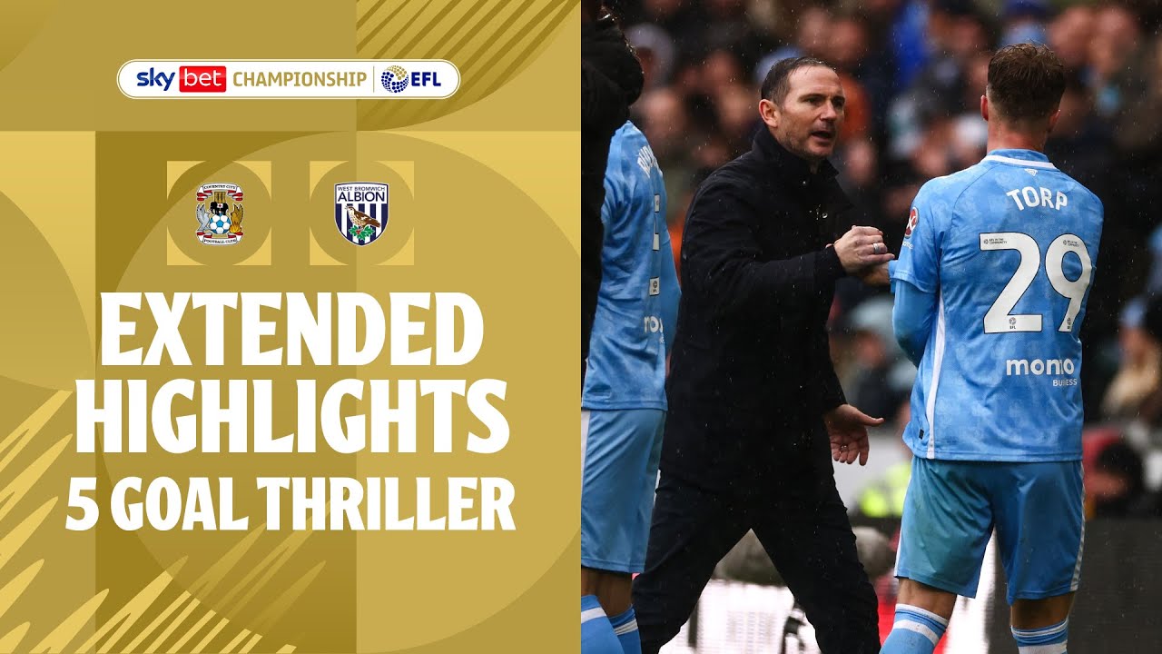 ASTONISHING COMEBACK! | Coventry City v West Brom extended highlights