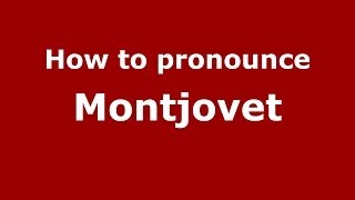 How to pronounce Montjovet