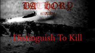 Bathory - "Distinguish To Kill" for Requiem 30 Years Anniversary