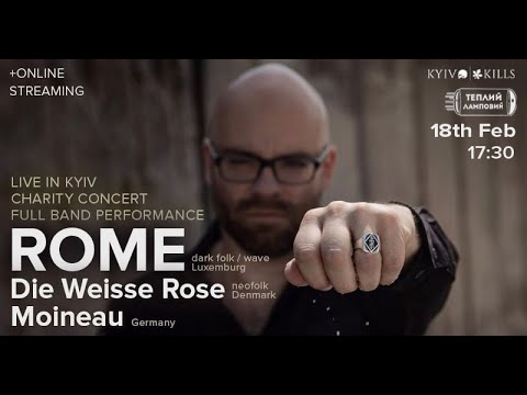 ROME, Die Weisse Rose, Moineau - Online Charity Concert From Kyiv, Ukraine 2023