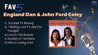 England Dan &amp; John Ford Coley - Fav5 Hits