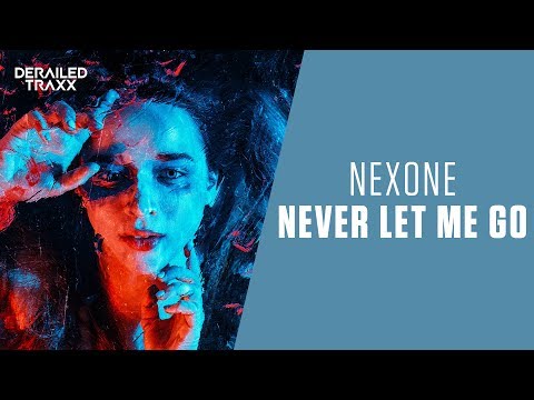 Nexone - Never Let Me Go