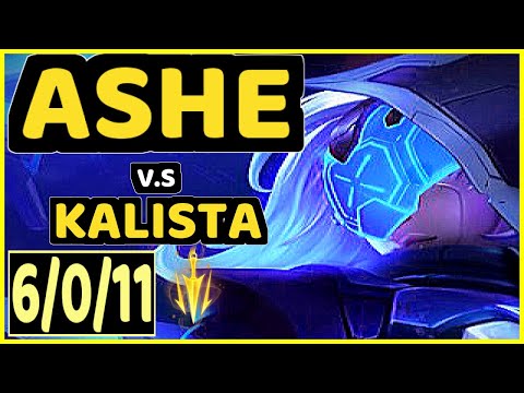 UPSET (ASHE) vs KALISTA - 6/0/11 KDA BOTTOM ADC CHALLENGER GAMEPLAY - EUW