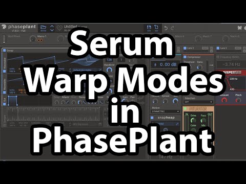 All Serum's Warp Modes in PhasePlant - Bend, Asym, Remap, Ring Mod, Sync, PWM, etc