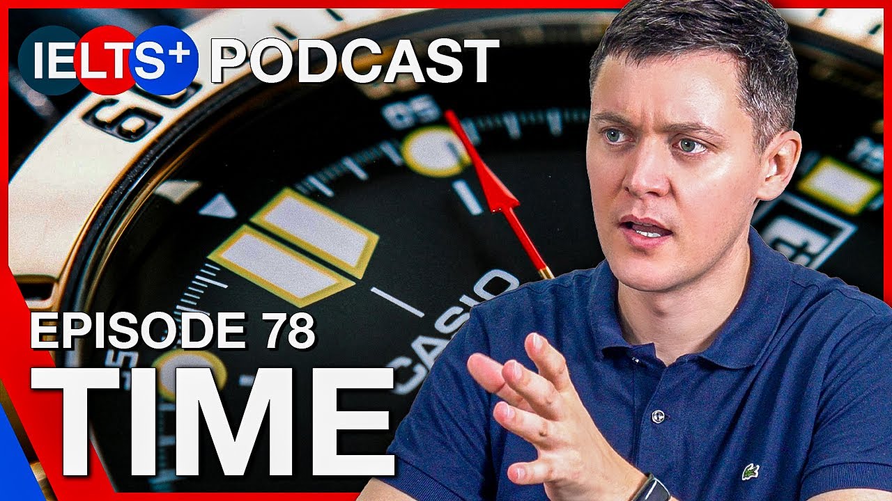IELTS English Podcast - Speaking Topic: Time