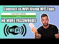 Use NFC Tags to Connect to WiFi (No More Long Passwords!)
