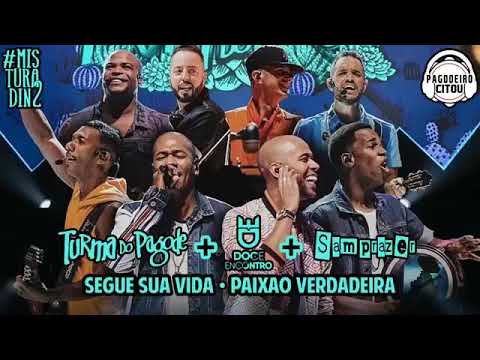 Turma Do Pagode - Part. Doce Encontro e Samprazer - Segue Sua Vida / Paixão Verdadeira ( 2019 ) #ZL