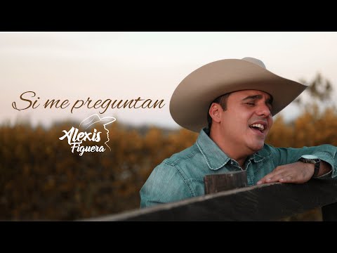 Alexis Figuera – Si Me Preguntan (Video Oficial)