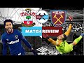 Southampton 1-2 West Ham United | Highlights In Words | Anderson Goals | Declan Rice | Irons United