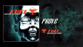 Fuel - Prove