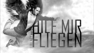 Tokio Hotel - Hilf mir Fliegen (Lullaby Version - FULL)