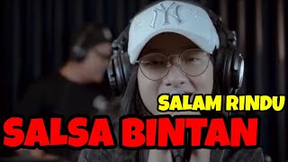 Download lagu SALAM RINDU /SALSA BINTAN FEAT 3 PEMUDA BERBAHAYA /LIRIK #salsabintan #3pemudaberbahaya #salam rindu mp3