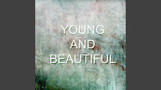 Young And Beautiful