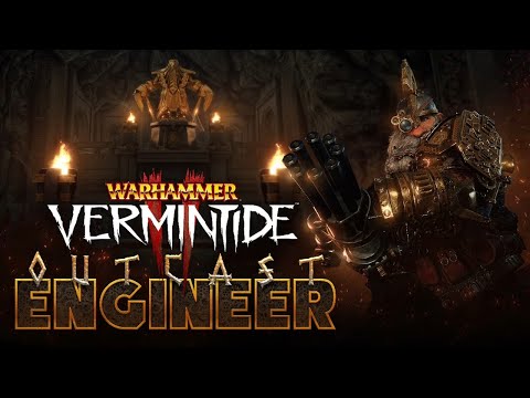 Outcast Engineer Vermintide 2 Livestream! WHY DID THEY STEALTH DROP THIS?!