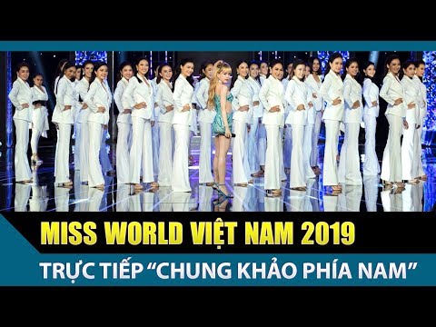 Livestream Chung Khảo Phía Nam Miss World Việt Nam 2019 FULL Video