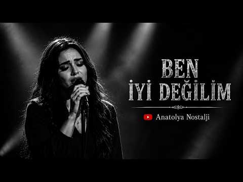 BEN İYİ DEĞİLİM