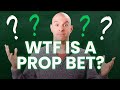 What Is A Prop Bet? | Sports Gambling 101