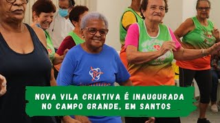 Nova Vila Criativa é inaugurada no Campo Grande, em Santos