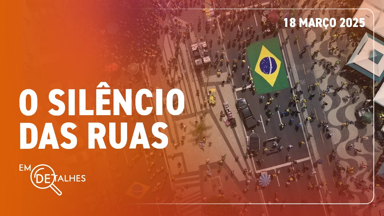 EM DETALHES - 18/03/25 - MANIFESTAÇÃO MOSTRA FRAQUEZA DE BOLSONARO ÀS VÉSPERAS DE VIRAR RÉU