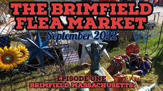 Brimfield Forever! The Brimfield Flea Market, September 2022. Episode 1. Brimfield, Massachusetts.