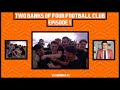 TWO BANKS OF FOUR FC - EPISODE 1 - VS SWIMMA FC
