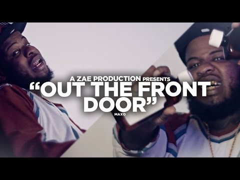 Maxo - Out The Front Door (Official Video) @AZaeProduction x @JerryPHD