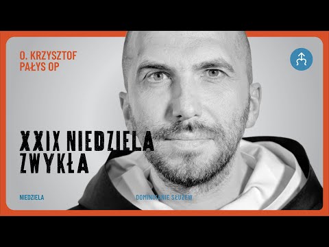 Przestań uwielbiać samego siebie – o. Krzysztof Pałys OP, 19.10.2025 (29. Niedziela Zwykła, rok C)