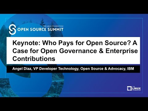 Keynote: Who Pays for Open Source? A Case for Open Governance & Enterprise Contributions