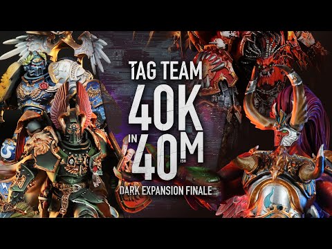 Imperium vs Forces of Chaos! Warhammer 40k Tag Team Match. Dark Expansion Finale