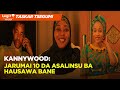 Jaruman Kannywood 10 da asalinsu ba Hausawa bane | Legit TV Hausa