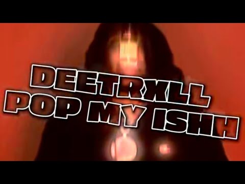 Deetrxll - Pop My Shit