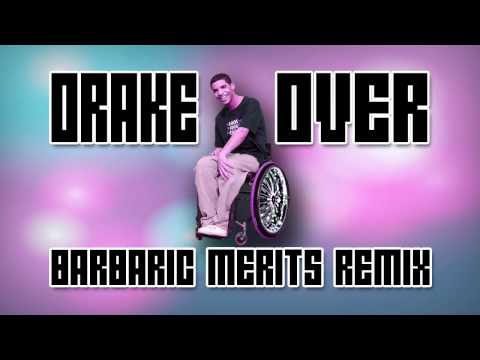Drake - Over (Barbaric Merits Dubstep Remix)