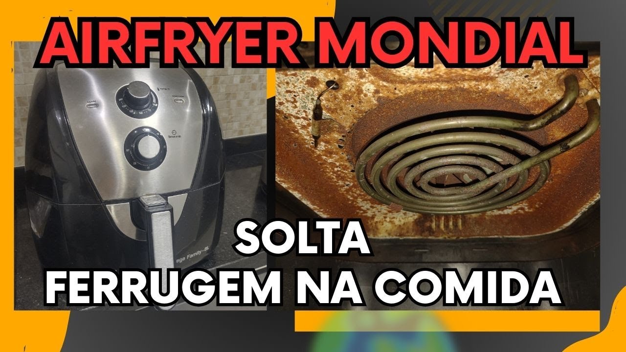 Ferrugem na comida!!! Airfryer da Mondial nunca mais!!! #airfryer
