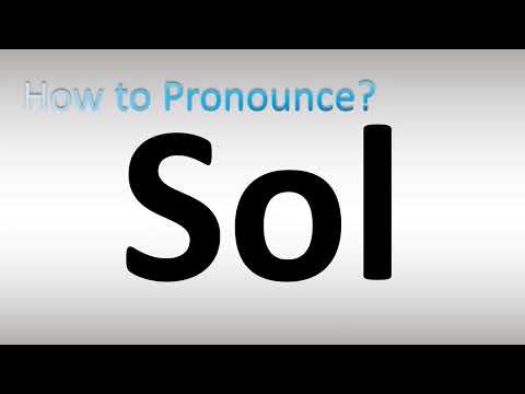 How to Pronounce Sol