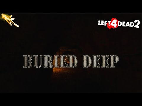 Left 4 Dead 2 | Custom Soundtrack | Buried Deep!