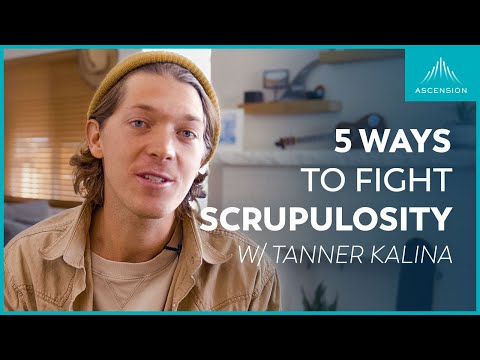 5 Ways to Fight Scrupulosity and Live in the Father's Love (feat. Tanner Kalina)