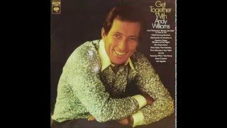 ANDY WILLIAMS      yesterday when i was young