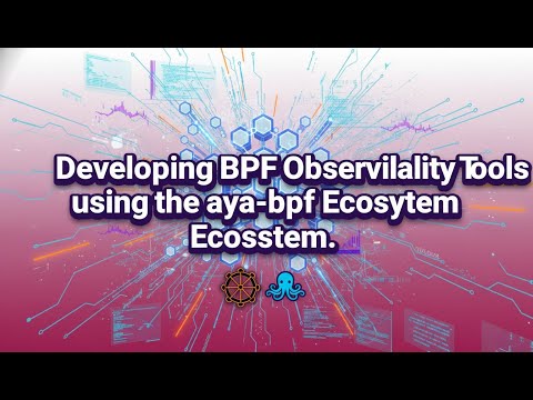 Developing High-Performance eBPF Observability Tools with Rust & Aya (Step-by-Step Tutorial)