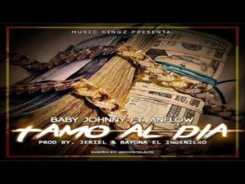 Baby Johnny Ft. Anflow – Tamo Al Día (Prod. Jeriel & Bayona El Ingeniero)